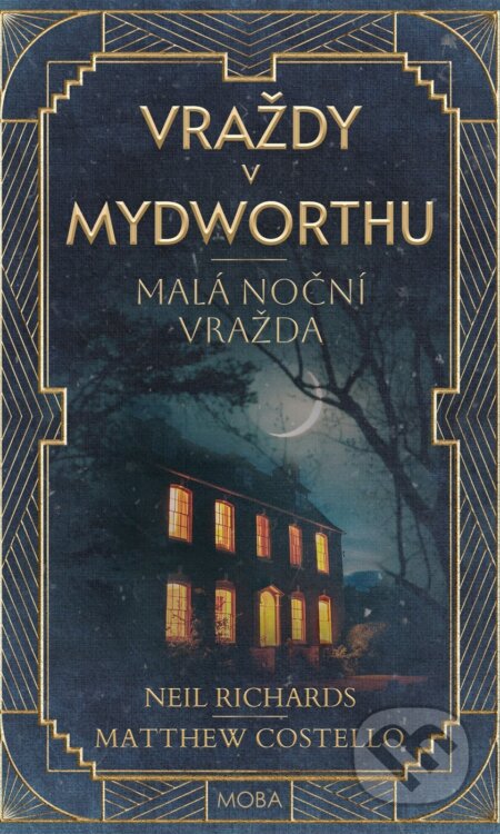 E-kniha: Vraždy v Mydworthu - Malá noční vražda (Neil Richards a Matthew Costello). Moba, 2026 E-kniha: Vraždy v Mydworthu - Malá noční vražda (Neil Richards a Matthew Costello). Moba, 2026