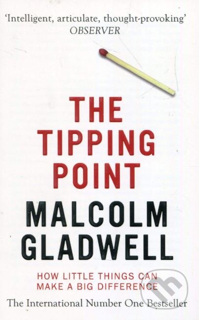 Kniha: The Tipping Point (Malcolm Gladwell). Abacus, 2002 Kniha: The Tipping Point (Malcolm Gladwell). Abacus, 2002