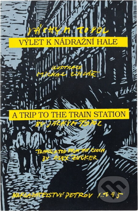 Kniha: Výlet k nádražní hale (Jáchym Topol). , 1995 Kniha: Výlet k nádražní hale (Jáchym Topol). , 1995
