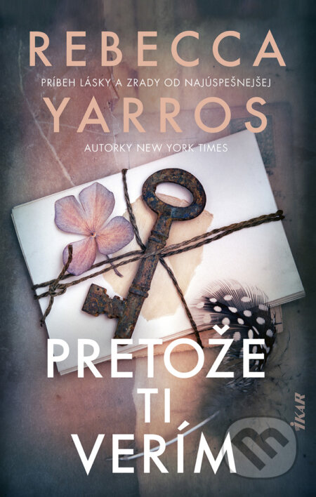 E-kniha: Pretože ti verím (Rebecca Yarros). Ikar, 2026 E-kniha: Pretože ti verím (Rebecca Yarros). Ikar, 2026