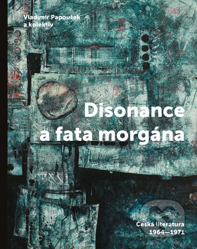 Kniha: Disonance a fata morgána (Vladimír Papoušek a kolektiv). Akropolis, 2026 Kniha: Disonance a fata morgána (Vladimír Papoušek a kolektiv). Akropolis, 2026