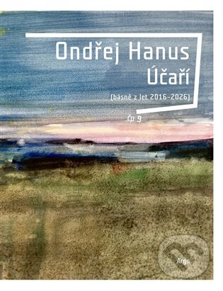 Kniha: Účaří (Ondřej Hanus). Argo, 2026 Kniha: Účaří (Ondřej Hanus). Argo, 2026