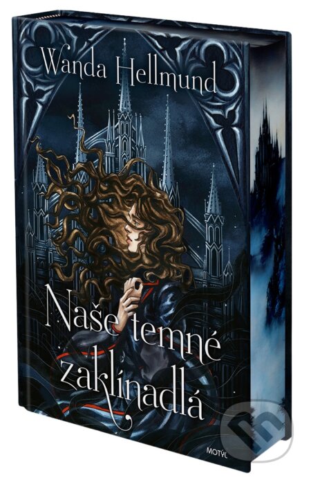 Kniha: Naše temné zaklínadlá (Wanda Hellmund). Motýľ, 2026 Kniha: Naše temné zaklínadlá (Wanda Hellmund). Motýľ, 2026