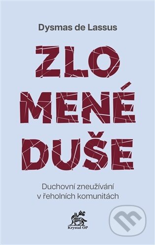Kniha: Zlomené duše (Dysmas de Lassus). Krystal OP, 2026 Kniha: Zlomené duše (Dysmas de Lassus). Krystal OP, 2026