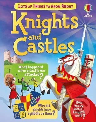 Kniha: Lots of Things to Know About Knights and Castles (Laura Cowan). Usborne, 2026 Kniha: Lots of Things to Know About Knights and Castles (Laura Cowan). Usborne, 2026