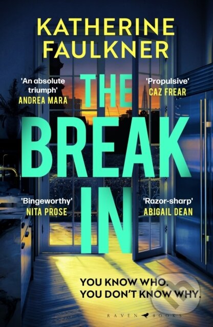 Kniha: The Break-In (Katherine Faulkner). Bloomsbury, 2026 Kniha: The Break-In (Katherine Faulkner). Bloomsbury, 2026
