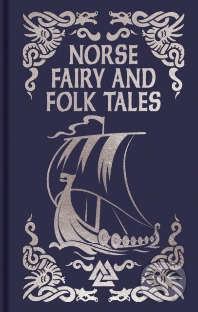 Kniha: Norse Fairy & Folk Tales (Sir George Webbe Dasent). Arcturus, 2026 Kniha: Norse Fairy & Folk Tales (Sir George Webbe Dasent). Arcturus, 2026