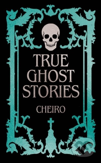 Kniha: True Ghost Stories (Cheiro). Arcturus, 2026 Kniha: True Ghost Stories (Cheiro). Arcturus, 2026