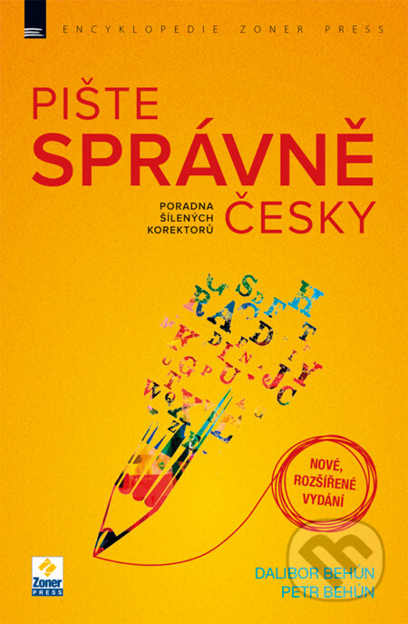 E-kniha: Pište správně česky – poradna šílených korektorů (nové, rozšířené vydání) (Dalibor Behún). , 2015 E-kniha: Pište správně česky – poradna šílených korektorů (nové, rozšířené vydání) (Dalibor Behún). , 2015