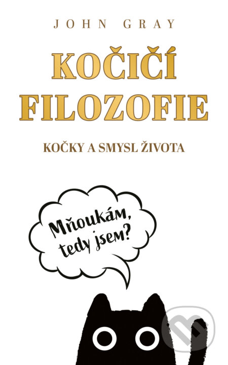 E-kniha: Kočičí filozofie (John Gray). Zoner Press, 2026 E-kniha: Kočičí filozofie (John Gray). Zoner Press, 2026