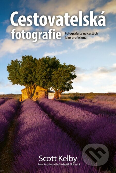 E-kniha: Cestovatelská fotografie (Scott Kelby). , 2022 E-kniha: Cestovatelská fotografie (Scott Kelby). , 2022