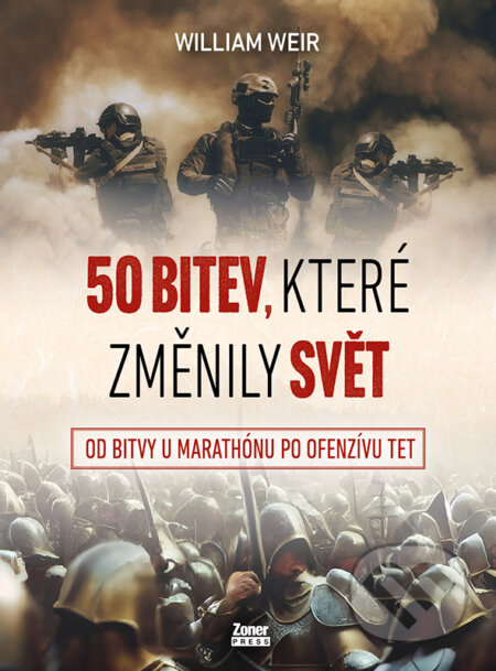 E-kniha: 50 bitev, které změnily svět (William Weir). , 2023 E-kniha: 50 bitev, které změnily svět (William Weir). , 2023