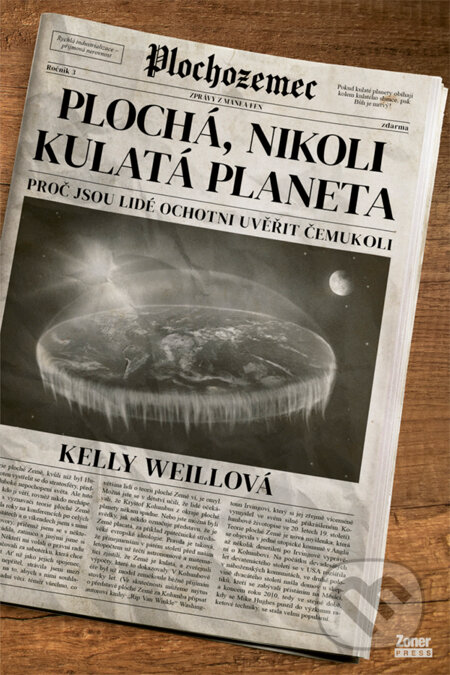 E-kniha: Plochá, nikoli kulatá planeta (Kelly Weill). , 2023 E-kniha: Plochá, nikoli kulatá planeta (Kelly Weill). , 2023