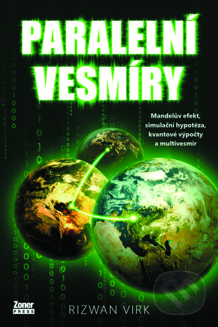 E-kniha: Paralelní vesmíry (Rizwan Virk). , 2024 E-kniha: Paralelní vesmíry (Rizwan Virk). , 2024