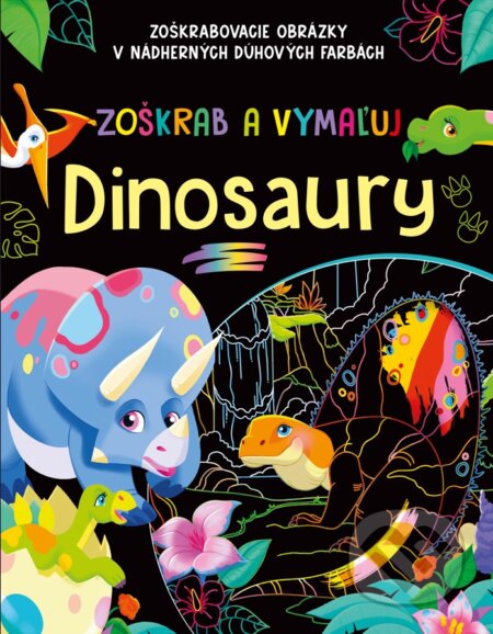 Kniha: Zoškrab a vymaľuj - Dinosaury (Fortuna Libri). Fortuna Libri, 2026 Kniha: Zoškrab a vymaľuj - Dinosaury (Fortuna Libri). Fortuna Libri, 2026