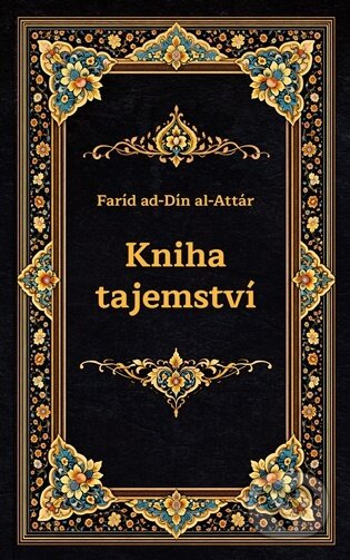 Kniha: Kniha tajemství (Faríd ad-Dín al Attár). Ján Pletánek, 2026 Kniha: Kniha tajemství (Faríd ad-Dín al Attár). Ján Pletánek, 2026