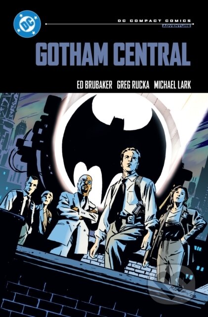 Kniha: Gotham Central: DC Compact Comics Edition (Ed Brubaker a Michael Lark). DC Comics, 2026 Kniha: Gotham Central: DC Compact Comics Edition (Ed Brubaker a Michael Lark). DC Comics, 2026