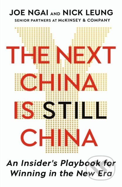 Kniha: The Next China is Still China (Joe Ngai). John Murray, 2026 Kniha: The Next China is Still China (Joe Ngai). John Murray, 2026