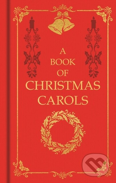 Kniha: A Book of Christmas Carols (Arcturus Publishing). Arcturus, 2026 Kniha: A Book of Christmas Carols (Arcturus Publishing). Arcturus, 2026