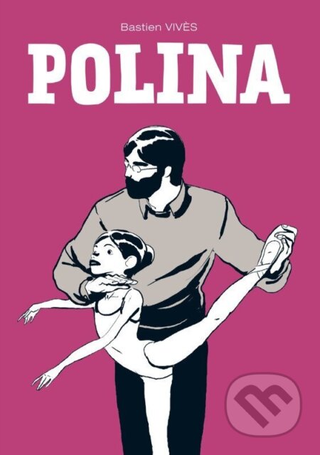 Kniha: Polina (Bastien Vivès). Trystero, 2026 Kniha: Polina (Bastien Vivès). Trystero, 2026