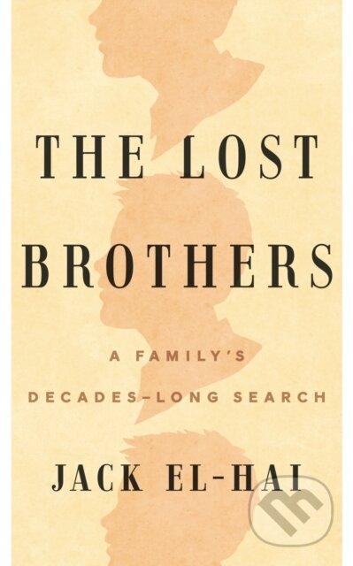 Kniha: The Lost Brothers (Jack El-Hai). University of Minnesota Press, 2019 Kniha: The Lost Brothers (Jack El-Hai). University of Minnesota Press, 2019
