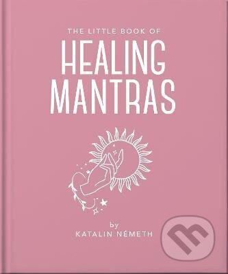 Kniha: Little Book of Healing Mantras (OH). Headline Publishing Group, 2026 Kniha: Little Book of Healing Mantras (OH). Headline Publishing Group, 2026