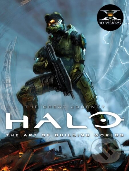 Kniha: Halo: The Great Journey...The Art of Building Worlds (Titan Books). Titan Books, 2011 Kniha: Halo: The Great Journey...The Art of Building Worlds (Titan Books). Titan Books, 2011