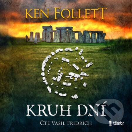 Audiokniha: Kruh dní (Ken Follett). Témbr, 2026 Audiokniha: Kruh dní (Ken Follett). Témbr, 2026
