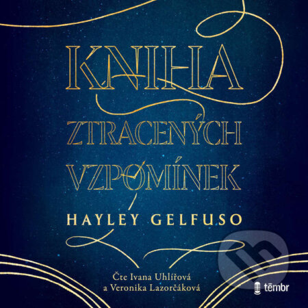 Audiokniha: Kniha ztracených vzpomínek (Hayley Gelfuso). Témbr, 2026 Audiokniha: Kniha ztracených vzpomínek (Hayley Gelfuso). Témbr, 2026
