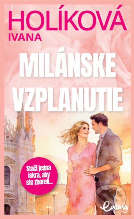 E-kniha: Milánske vzplanutie (Ivana Holíková). MAFRA Slovakia, 2026 E-kniha: Milánske vzplanutie (Ivana Holíková). MAFRA Slovakia, 2026