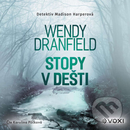 Audiokniha: Stopy v dešti (Wendy Dranfield). Voxi, 2026 Audiokniha: Stopy v dešti (Wendy Dranfield). Voxi, 2026