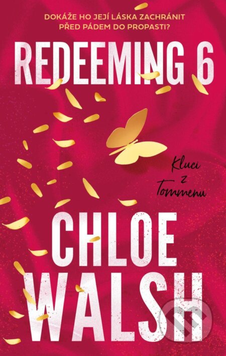 Kniha: Redeeming 6 (český jazyk) (Chloe Walsh). YOLi CZ, 2026 Kniha: Redeeming 6 (český jazyk) (Chloe Walsh). YOLi CZ, 2026