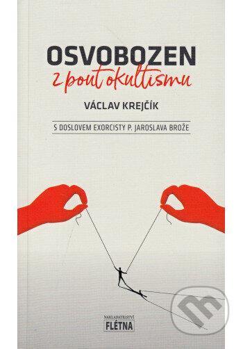 Kniha: Osvobozen z pout okultismu (Václav Krejčík). , 2026 Kniha: Osvobozen z pout okultismu (Václav Krejčík). , 2026