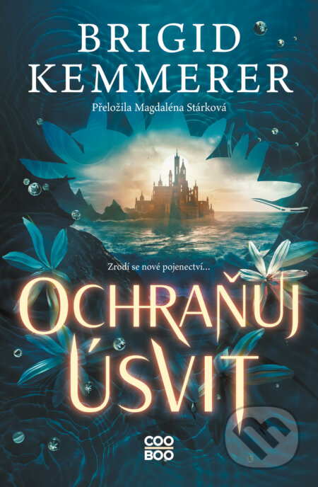 E-kniha: Ochraňuj úsvit (Brigid Kemmerer). CooBoo CZ, 2026 E-kniha: Ochraňuj úsvit (Brigid Kemmerer). CooBoo CZ, 2026