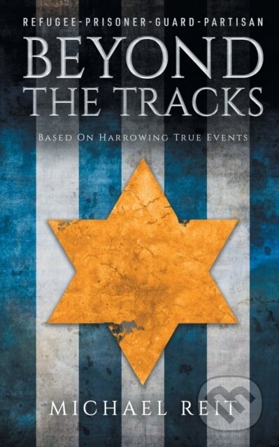 Kniha: Beyond The Tracks (Michael Reit). , 2020 Kniha: Beyond The Tracks (Michael Reit). , 2020