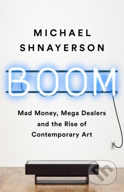 Kniha: Boom (Michael Shnayerson). Public Affairs, 2020 Kniha: Boom (Michael Shnayerson). Public Affairs, 2020