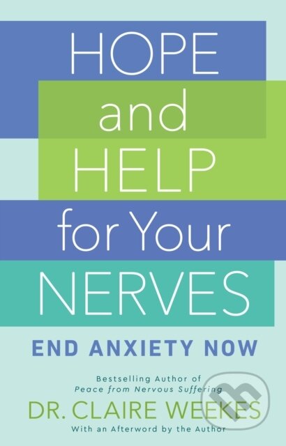 Kniha: Hope and Help for Your Nerves (Claire Weekes). , 2020 Kniha: Hope and Help for Your Nerves (Claire Weekes). , 2020