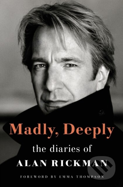 Kniha: Madly, Deeply (Alan Rickman). , 2022 Kniha: Madly, Deeply (Alan Rickman). , 2022