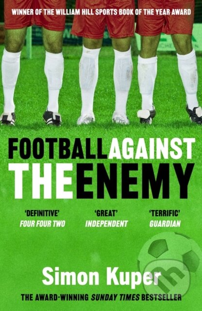 Kniha: Football Against The Enemy (Simon Kuper). Seven Dials, 2026 Kniha: Football Against The Enemy (Simon Kuper). Seven Dials, 2026