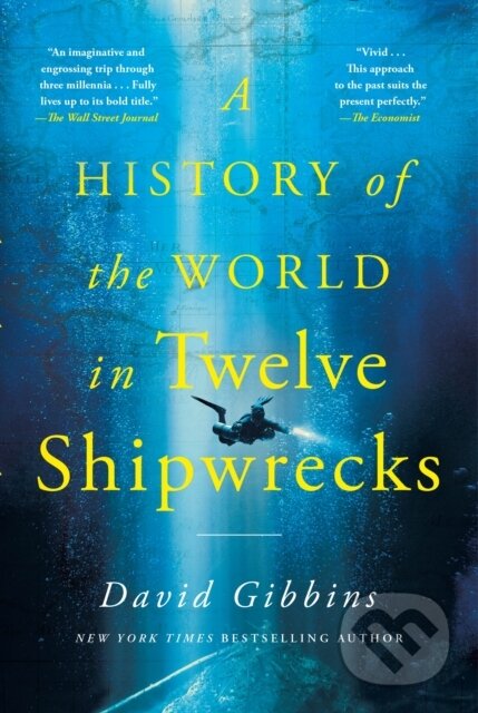 Kniha: History of the World in Twelve Shipwrecks (David Gibbins). St. Martins Griffin, 2025 Kniha: History of the World in Twelve Shipwrecks (David Gibbins). St. Martins Griffin, 2025