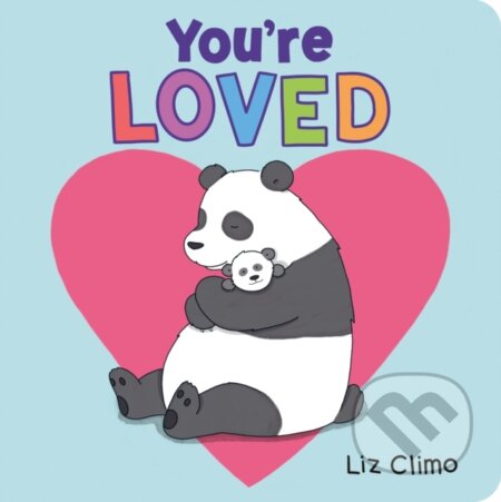 Kniha: You're Loved (Liz Climo). Roaring Brook, 2024 Kniha: You're Loved (Liz Climo). Roaring Brook, 2024