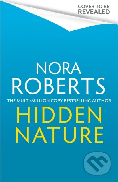 Kniha: Hidden Nature (Nora Roberts). Piatkus, 2025 Kniha: Hidden Nature (Nora Roberts). Piatkus, 2025