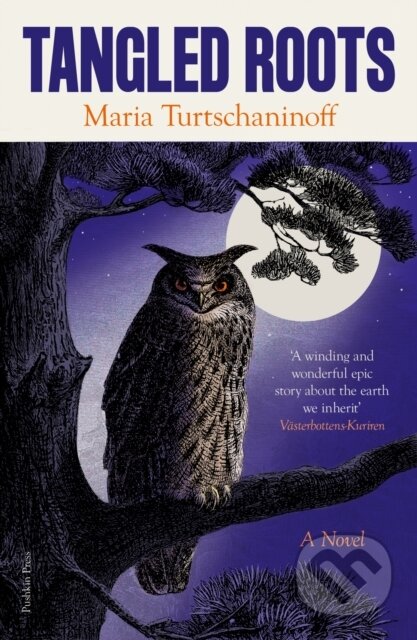 Kniha: Tangled Roots (Maria Turtschaninoff). Pushkin Press, 2026 Kniha: Tangled Roots (Maria Turtschaninoff). Pushkin Press, 2026