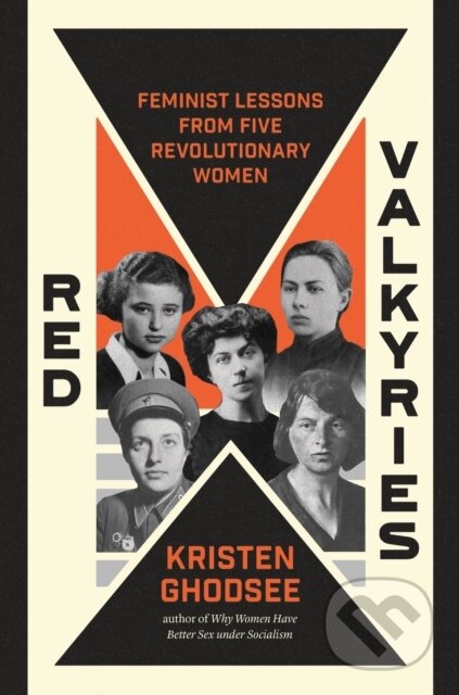 Kniha: Red Valkyries (Kristen R. Ghodsee). Verso, 2026 Kniha: Red Valkyries (Kristen R. Ghodsee). Verso, 2026