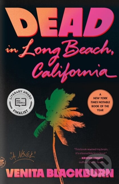 Kniha: Dead in Long Beach, California (Venita Blackburn). Picador, 2025 Kniha: Dead in Long Beach, California (Venita Blackburn). Picador, 2025