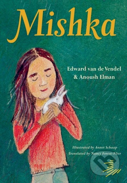 Kniha: Mishka (Anoush Elman a Edward van de Vendel). , 2026 Kniha: Mishka (Anoush Elman a Edward van de Vendel). , 2026