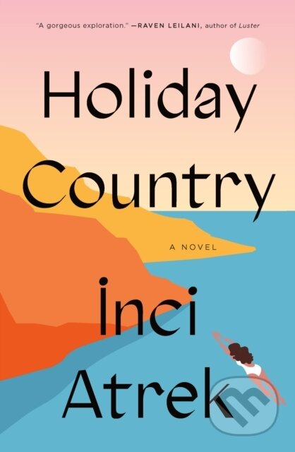 Kniha: Holiday Country (Inci Atrek). Flatiron Books, 2025 Kniha: Holiday Country (Inci Atrek). Flatiron Books, 2025