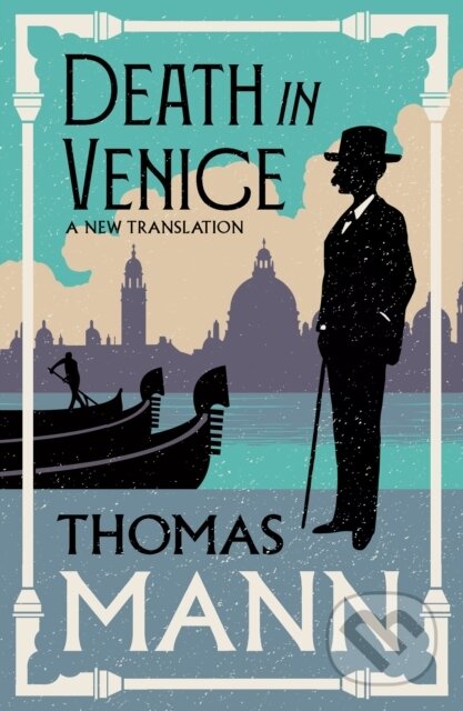 Kniha: Death in Venice (Thomas Mann). Alma Classics, 2026 Kniha: Death in Venice (Thomas Mann). Alma Classics, 2026