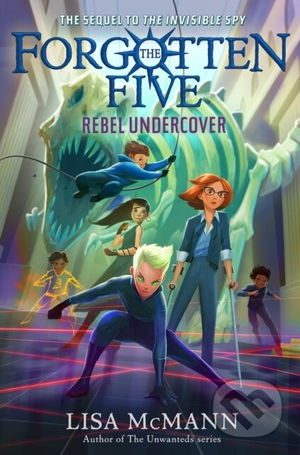 Kniha: Rebel Undercover (The Forgotten Five, Book 3) (Lisa McMann). , 2024 Kniha: Rebel Undercover (The Forgotten Five, Book 3) (Lisa McMann). , 2024