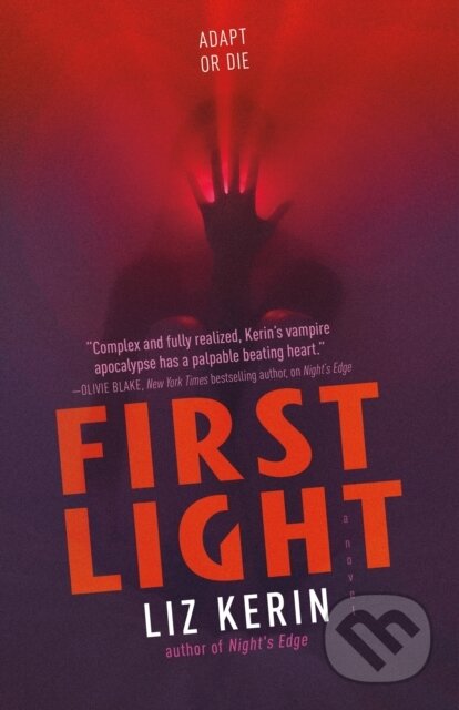 Kniha: First Light (Liz Kerin). Tor Nightfire, 2025 Kniha: First Light (Liz Kerin). Tor Nightfire, 2025